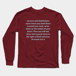 Bible Verse Proverbs 3:3-4 Long Sleeve T-Shirt